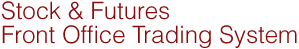 Stock & Futures Front Office Trading System